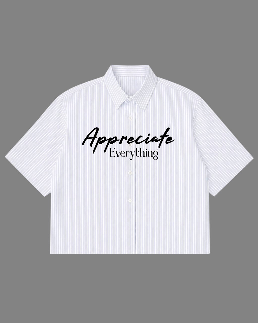 Appreciate Everything Boxy Shirt | 160 GSM Cotton Oxford Shirt