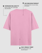 Baby Pink Oversized T-Shirt | 240 GSM French Terry Cotton Oversized Tee