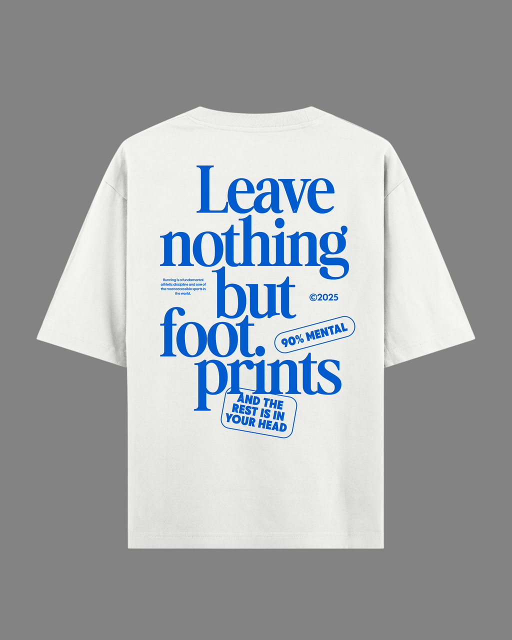 Leave Nothing But Footprints White Oversized Tee | 240 GSM French Terry Cotton Graphic Tee
